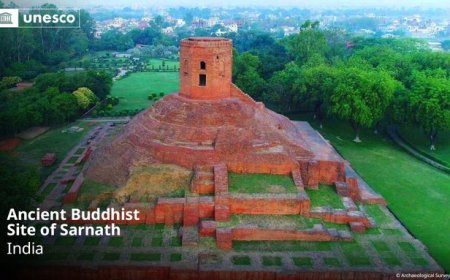 सारनाथ का प्राचीन बौद्ध स्थल” यूनेस्को की विश्व धरोहर सूची में शामिल